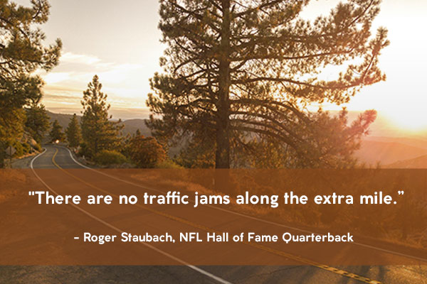 There are no traffic jams along the extra mile.